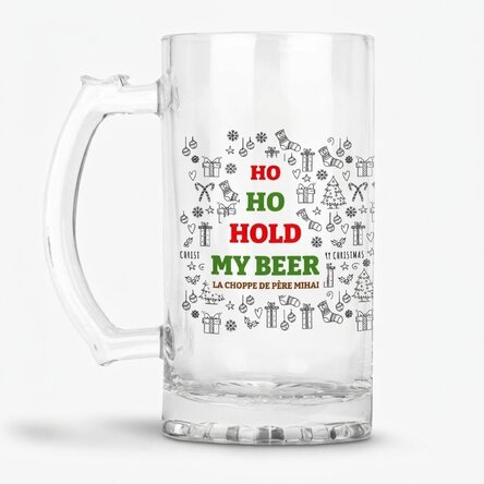 Chope à bière personnalisée avec un message de Noël - Ho Ho Hold My Beer