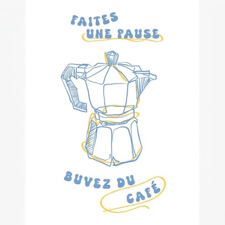 Affiche « Fais une pause, bois un café »