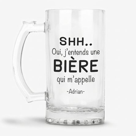 Chope à bière personnalisée avec un message - SHH... I hear a BEER