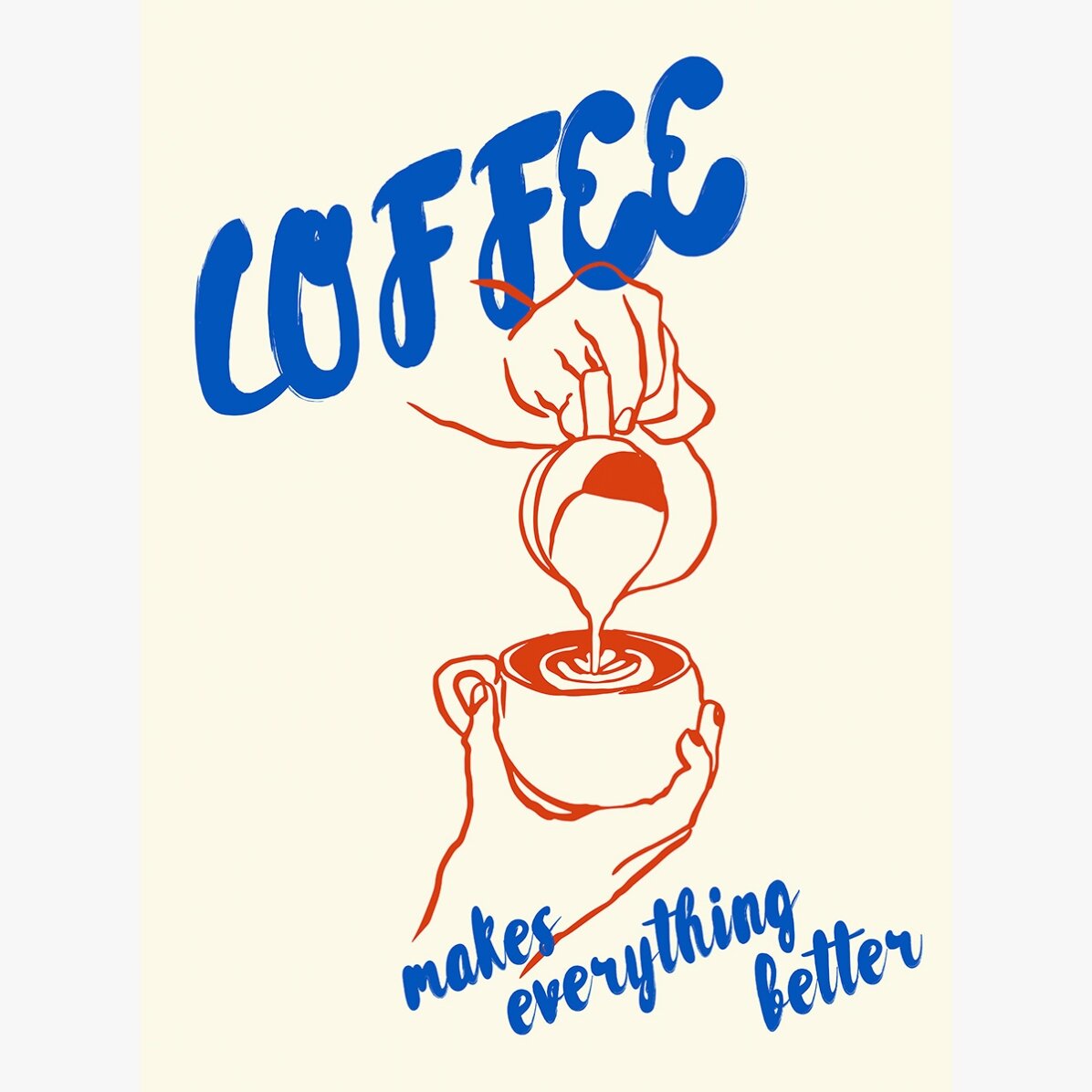 Affiche « Le café rend tout meilleur »