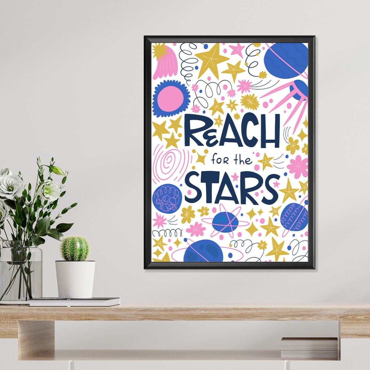 Affiche « Reach for the stars »