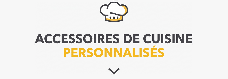 Accessoires de cuisine personnalisés