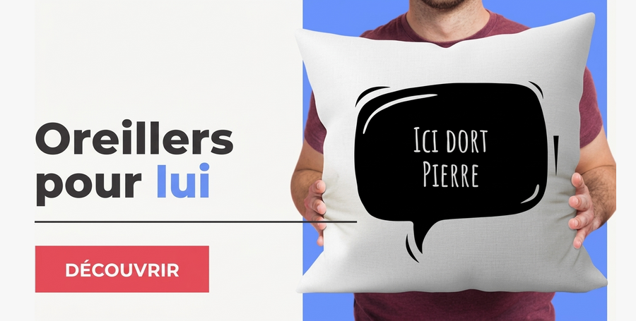 Coussins personnalisés pour lui