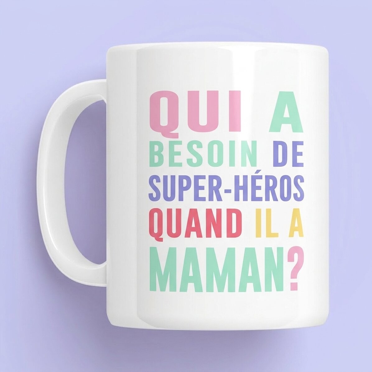 Tasse personnalisée avec message - Maman, super-héroïne aux couleurs pastel