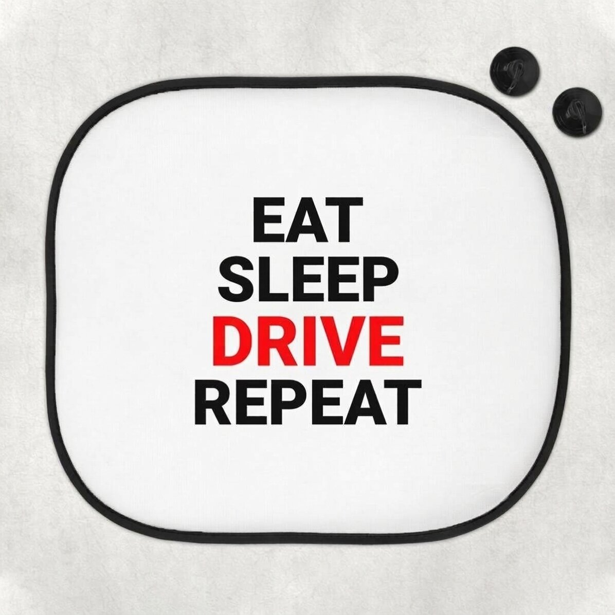 Pare-soleil de voiture personnalisé avec le texte « Eat, sleep, drive and repeat »