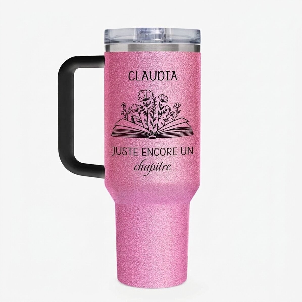 Tasse isotherme avec poignée et paille, personnalisée avec un message - « Just one more chapter »