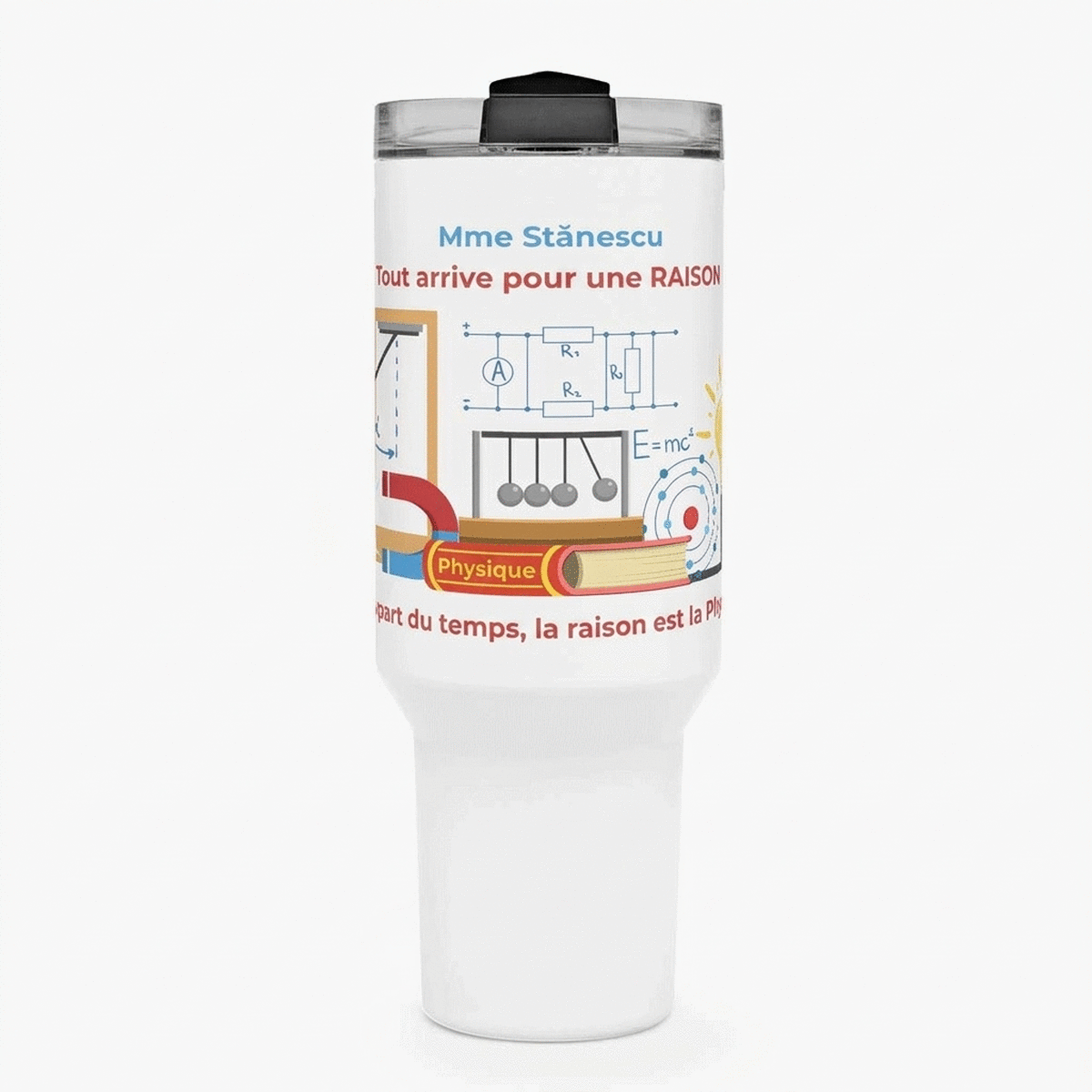 Tasse isotherme avec poignée et paille, personnalisée avec un message - Professeure de physique