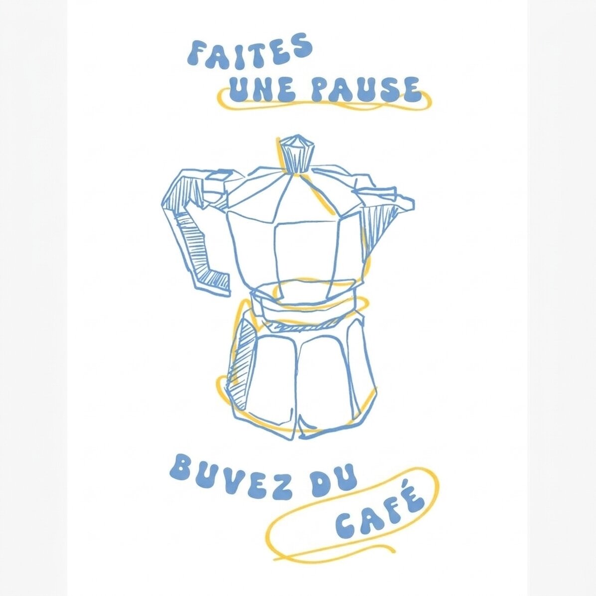 Affiche « Fais une pause, bois un café »
