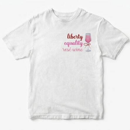 T-shirt en coton personnalisé avec l'inscription « Liberté, égalité, vin rosé »