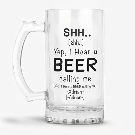 Chope à bière personnalisée avec un message - SHH... I hear a BEER