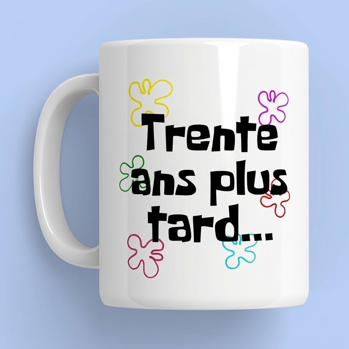 Tasse personnalisée avec le texte « Years later... »