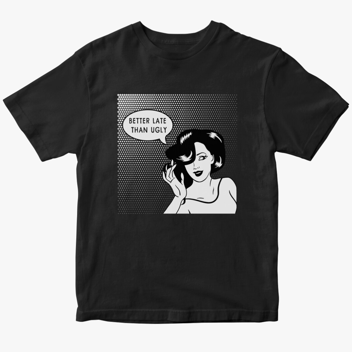 T-shirt en coton personnalisé - Mieux vaut tard que moche