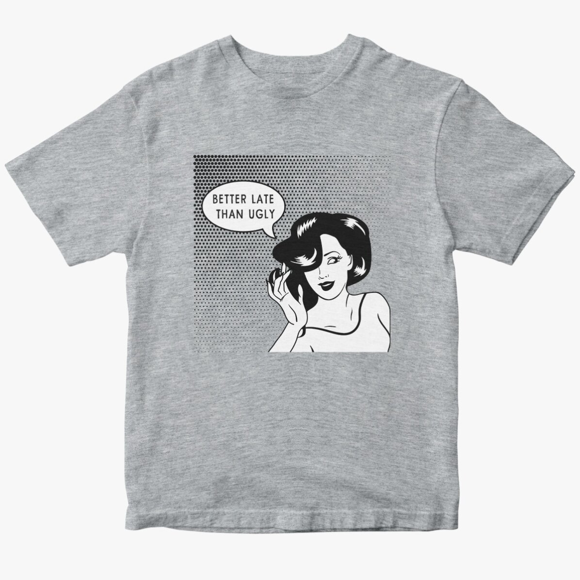 T-shirt en coton personnalisé - Mieux vaut tard que moche